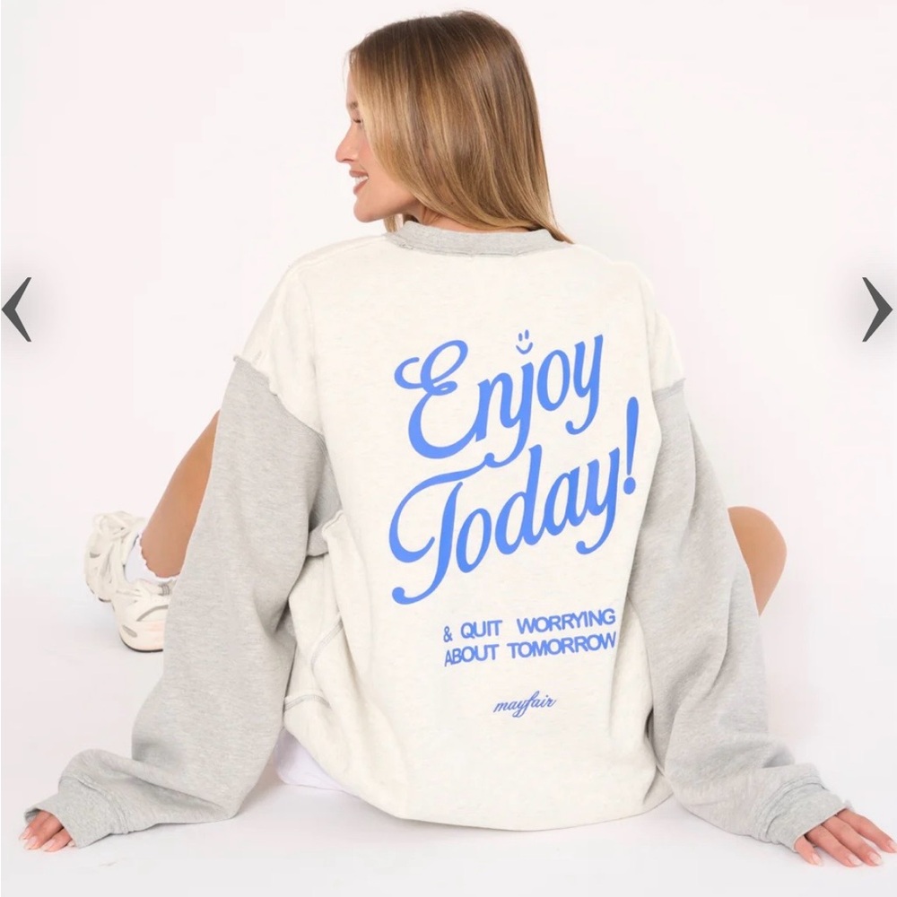 The Mayfair Group Enjoy Today Crewneck Sweatshirt NWT